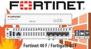 Fortinet Fortigate 40f Abudhabi