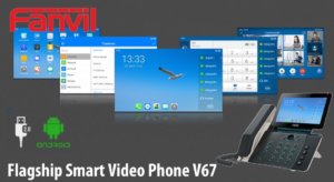 fanvil flagship smart video phone v67 dubai